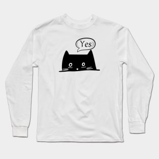 Black Cat Says yes Long Sleeve T-Shirt